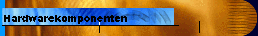 Hardwarekomponenten